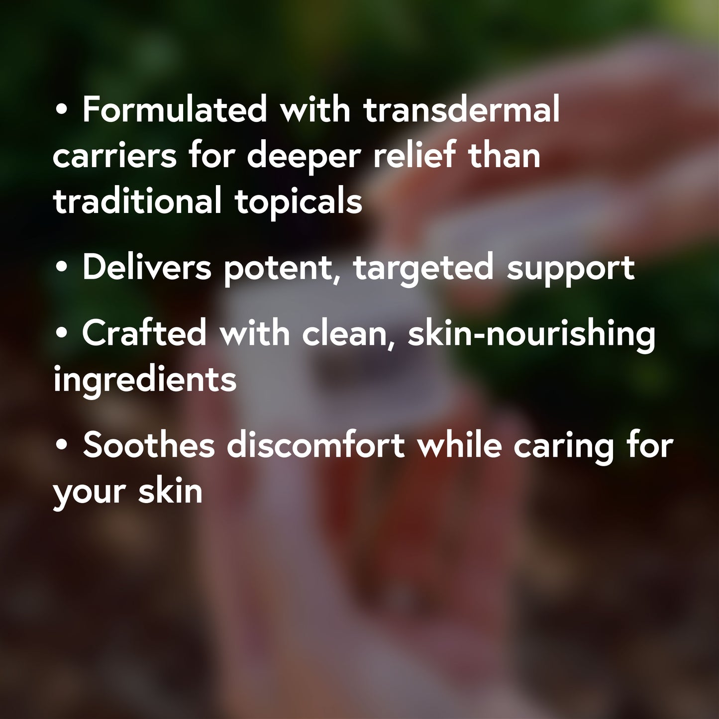 Formulated with transdermal carrier for deeper relief than traditional topicals. Delivers potent, targeted support. Crafted with clean, skin-nourishing ingredients. Soothes discomfort while caring for skin.