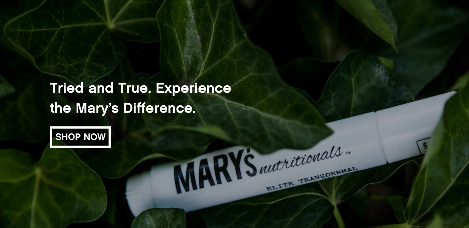 Tried and True. Experience the Mary's Difference.